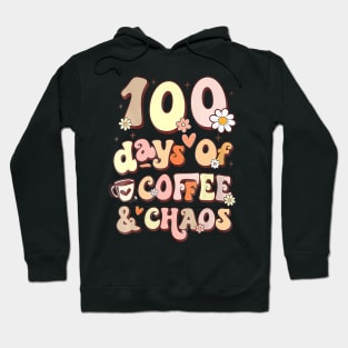 100 Days Of Coffee  Chaos 100Th Day Of School Teacher Kid Hoodie